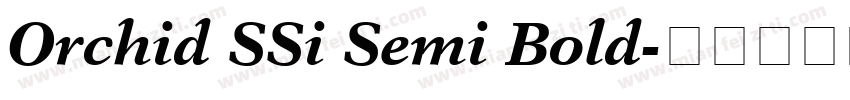Orchid SSi Semi Bold字体转换